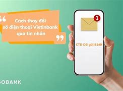 Đổi Số Điện Thoại Của Vietinbank