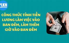 Tiền Lương Đi Nhật Làm Việc Vào Ban Đêm Là Bao Nhiêu Tiền